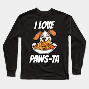 I Love Paws-ta Long Sleeve T-Shirt